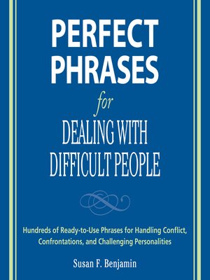 cover image of Perfect Phrases for Dealing with Difficult People